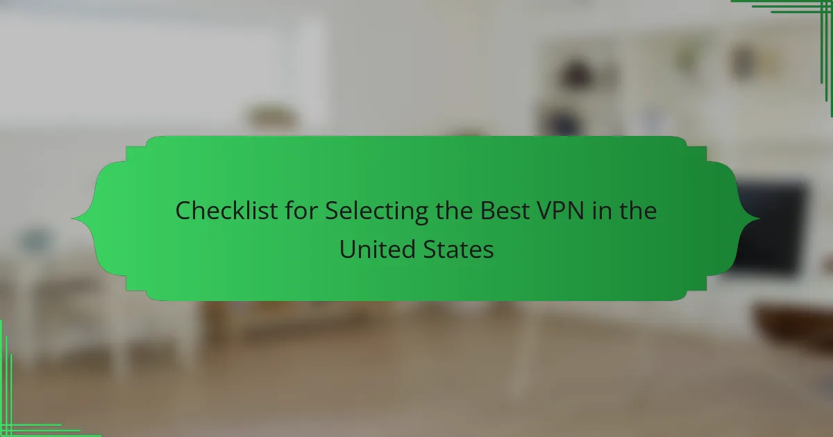 Checklist for Selecting the Best VPN in the United States